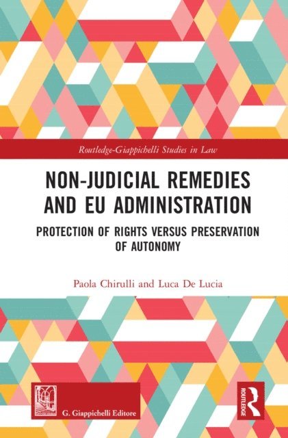 Luca De Lucia, Paola Chirulli - Non-Judicial Remedies and EU Administration, E-bok