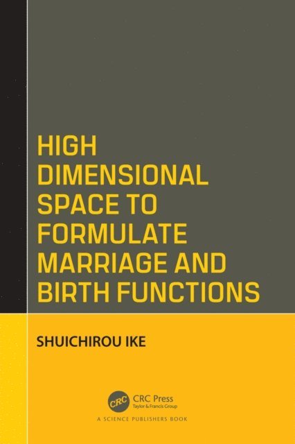 Shuichirou Ike - High Dimensional Space to Formulate Marriage and Birth Functions, E-bok