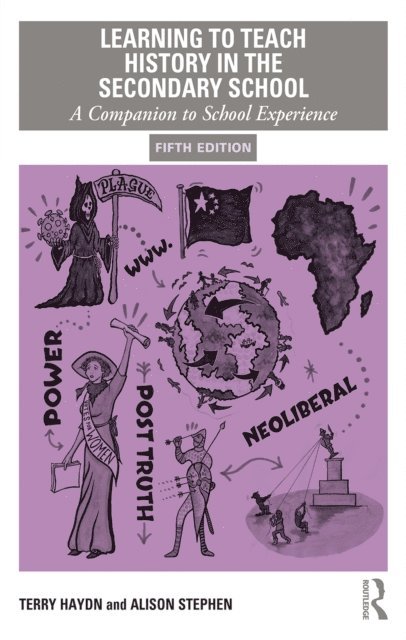 Alison Stephen, Terry Haydn - Learning to Teach History in the Secondary School, E-bok