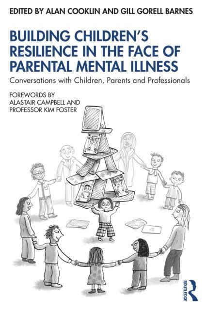 Gill Gorell Barnes, Alan Cooklin - Building Children's Resilience in the Face of Parental Mental Illness, E-bok