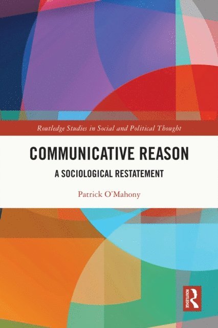 Patrick O'Mahony - Communicative Reason, E-bok