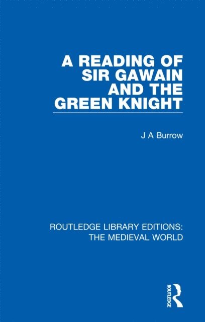 J A Burrow - Reading of Sir Gawain and the Green Knight, E-bok