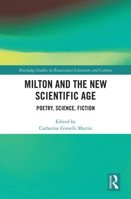 Catherine Martin - Milton and the New Scientific Age, E-bok