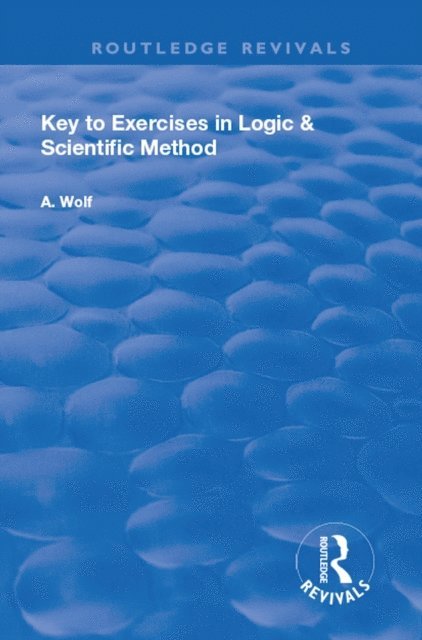 A. Wolf - Key to Exercises in Logic and Scientific Method, E-bok