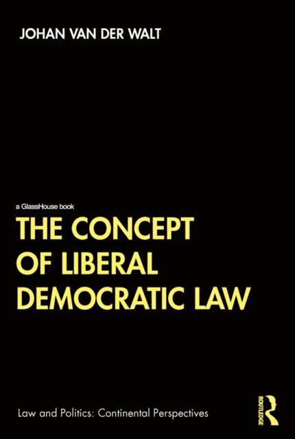 Johan van Der Walt - Concept of Liberal Democratic Law, E-bok