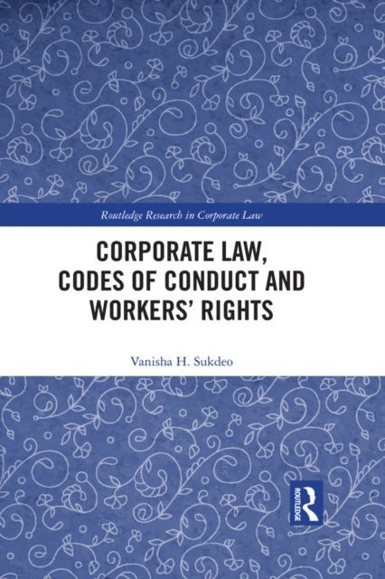Vanisha Sukdeo - Corporate Law, Codes of Conduct and Workers' Rights, E-bok