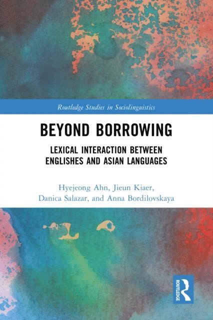 Anna Bordilovskaya, Danica Salazar, Jieun Kiaer, Hyejeong Ahn - Beyond Borrowing, E-bok