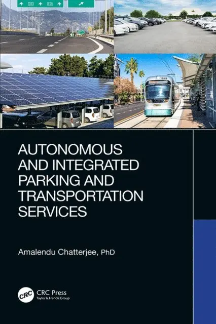 Amalendu Chatterjee - Autonomous and Integrated Parking and Transportation Services, E-bok. Tillgänglighet: Lägg i varukorg