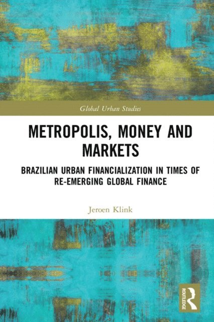 Jeroen Klink - Metropolis, Money and Markets, E-bok