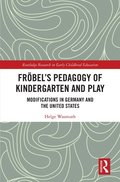 Frobel's Pedagogy of Kindergarten and Play