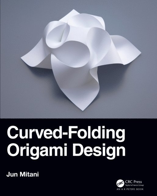 Jun Mitani - Curved-Folding Origami Design, E-bok