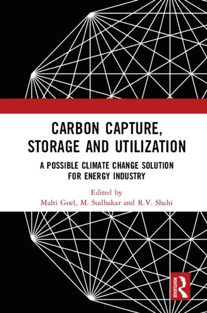 R.V. Shahi, M. Sudhakar, Malti Goel - Carbon Capture, Storage and Utilization, E-bok
