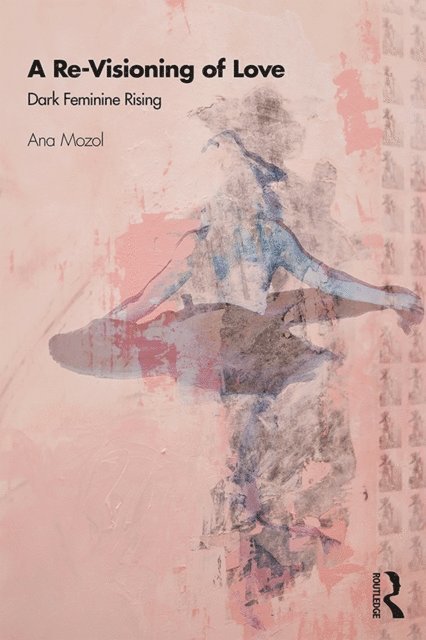 Ana Mozol - Re-Visioning of Love, E-bok. Tillgänglighet: Lägg i varukorg