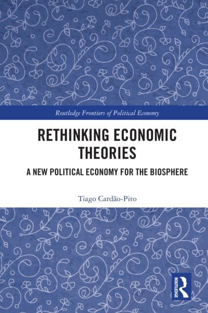 Tiago Cardao-Pito - Rethinking Economic Theories, E-bok