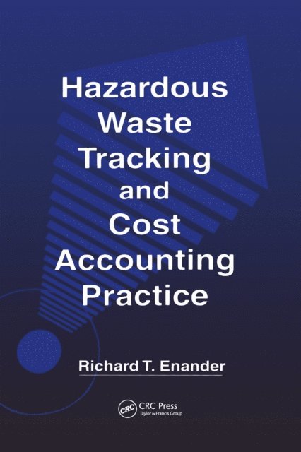 Richard T. Enander - Hazardous Waste Tracking and Cost Accounting Practice, E-bok