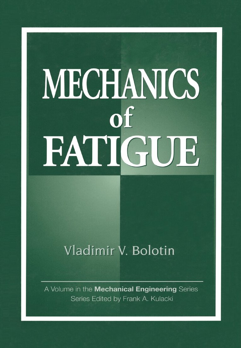 Vladimir V. Bolotin - Mechanics of Fatigue, E-bok