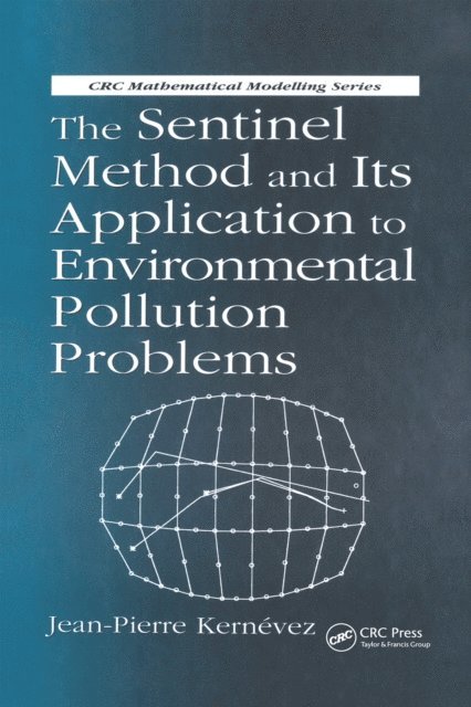 J.P. Kernevez - Sentinel Method and Its Application to Environmental Pollution Problems, E-bok