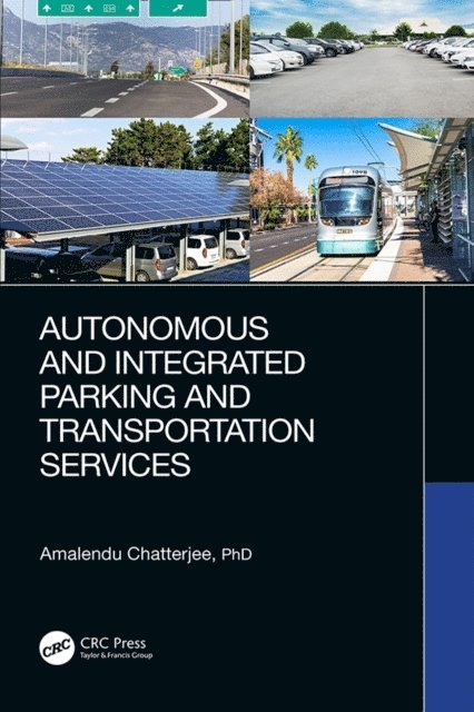 Amalendu Chatterjee - Autonomous and Integrated Parking and Transportation Services, E-bok. Tillgänglighet: Lägg i varukorg