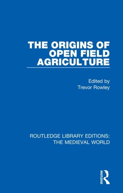 Trevor Rowley - Origins of Open Field Agriculture, E-bok