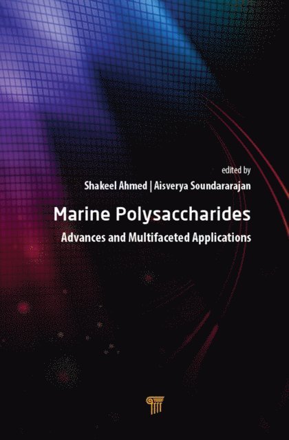 Aisverya Soundararajan, Shakeel Ahmed - Marine Polysaccharides, E-bok