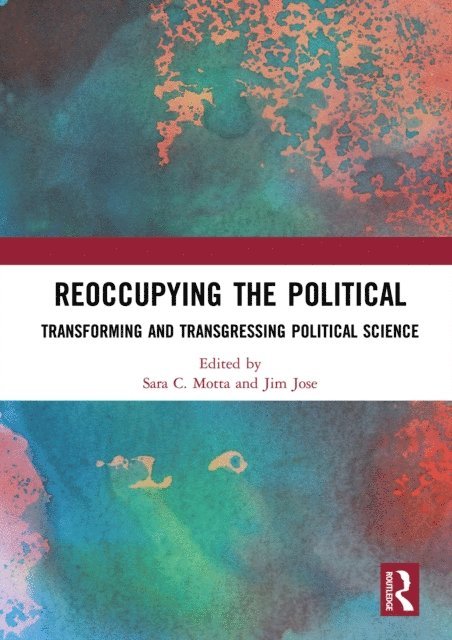 Jim Jose, Sara C. Motta - Reoccupying the Political, E-bok