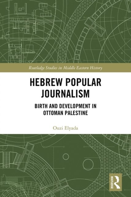 Ouzi Elyada - Hebrew Popular Journalism, E-bok