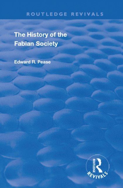 Edward Pease - History of the Fabian Society, E-bok