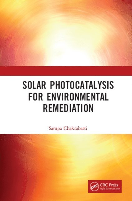 Sampa Chakrabarti - Solar Photocatalysis for Environmental Remediation, E-bok. Tillgänglighet: Lägg i varukorg