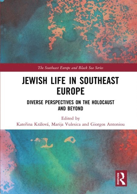 Giorgos Antoniou, Marija Vulesica, Katerina Kralova - Jewish Life in Southeast Europe, E-bok