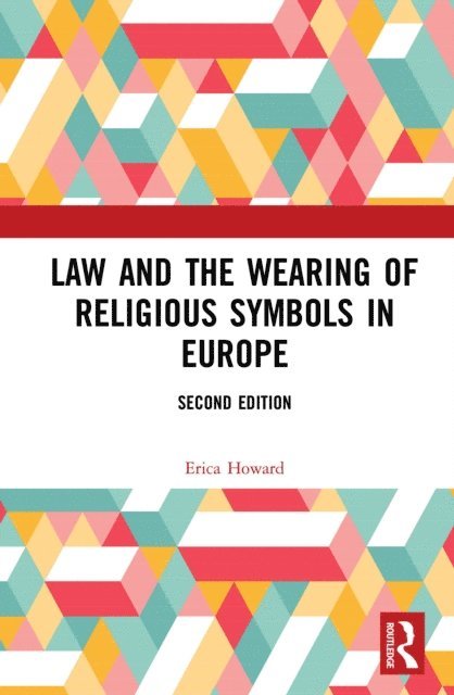 Erica Howard - Law and the Wearing of Religious Symbols in Europe, E-bok