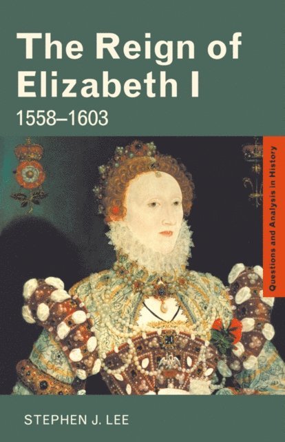 Stephen J. Lee - Reign of Elizabeth I, E-bok
