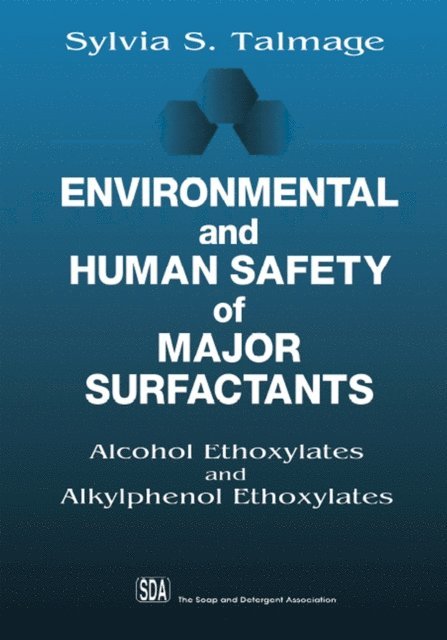 Sylvia S. Talmage - Environmental and Human Safety of Major Surfactants, E-bok