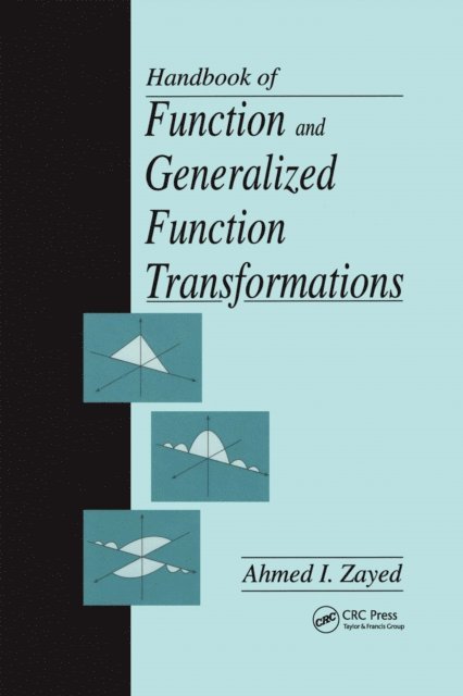 Ahmed I. Zayed, Ahmed I. Zayed - Handbook of Function and Generalized Function Transformations, E-bok