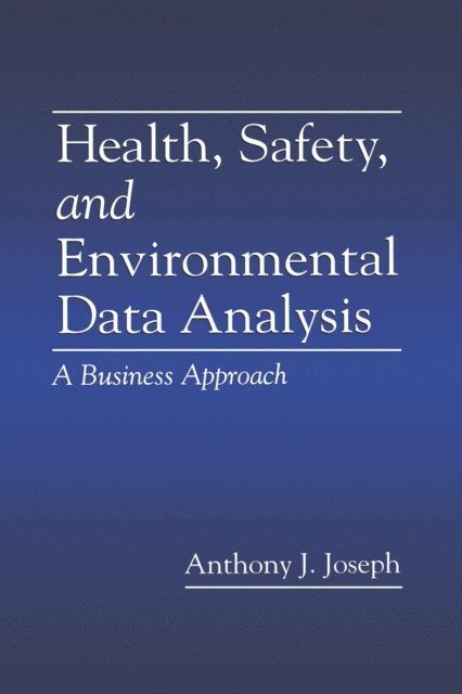 Anthony J. Joseph - Health, Safety, and Environmental Data Analysis, E-bok