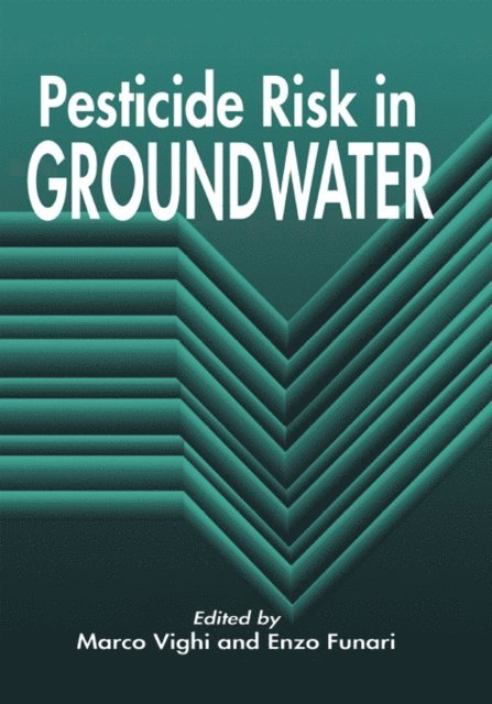 Marco Vighi, Enzo Funari - Pesticide Risk in Groundwater, E-bok