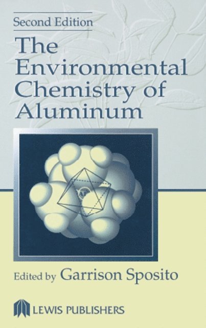 Garrison Sposito, Garrison Sposito - Environmental Chemistry of Aluminum, E-bok