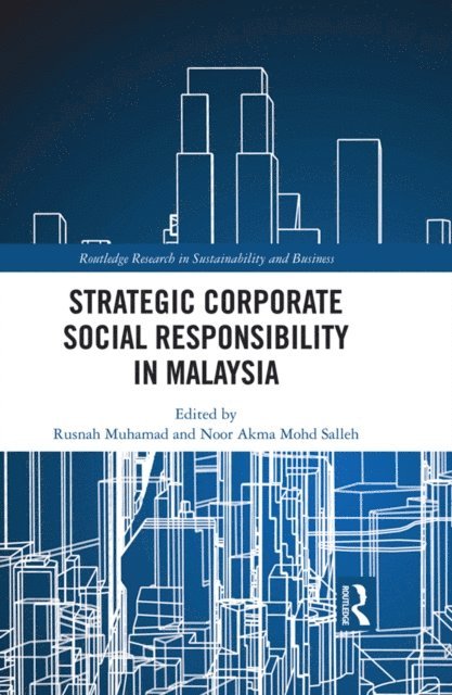 Noor Akma Mohd Salleh, Rusnah Muhamad - Strategic Corporate Social Responsibility in Malaysia, E-bok