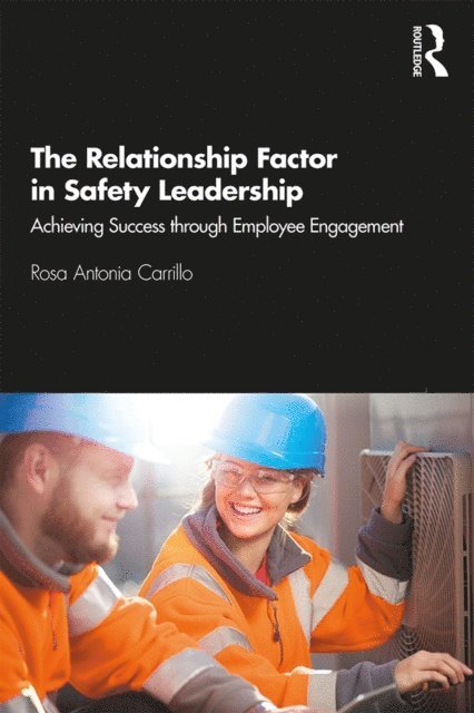 Rosa Carrillo - Relationship Factor in Safety Leadership, E-bok