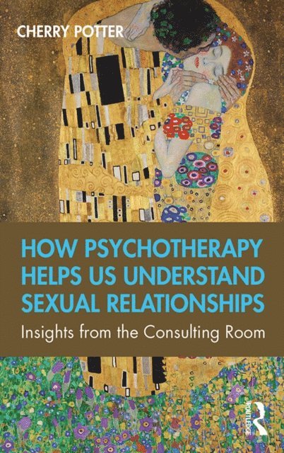 Cherry Potter - How Psychotherapy Helps Us Understand Sexual Relationships, E-bok