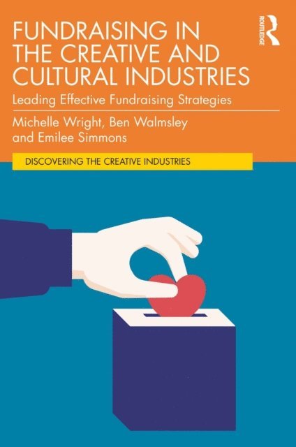 Emilee Simmons, Ben Walmsley, Michelle Wright - Fundraising in the Creative and Cultural Industries, E-bok