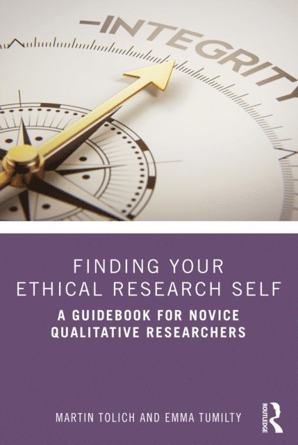 Emma Tumilty, Martin Tolich - Finding Your Ethical Research Self, E-bok