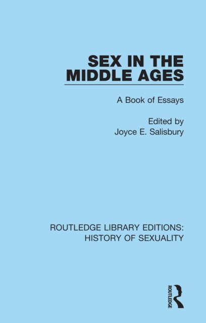 Joyce E. Salisbury - Sex in the Middle Ages, E-bok
