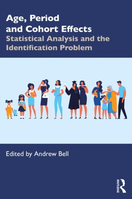 Andrew Bell - Age, Period and Cohort Effects, E-bok