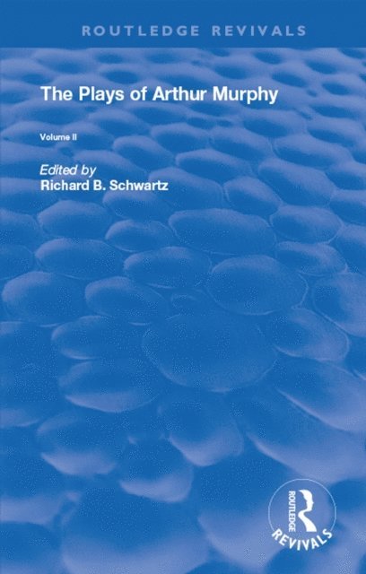 Richard B. Schwartz - Plays of Arthur Murphy, E-bok