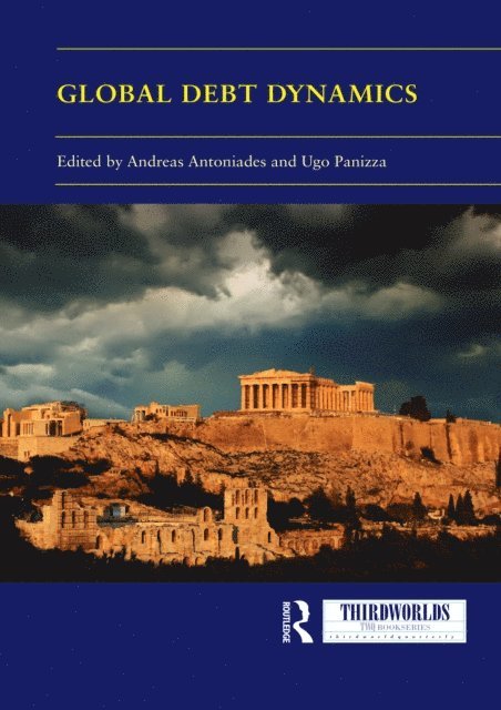 Ugo Panizza, Andreas Antoniades - Global Debt Dynamics, E-bok