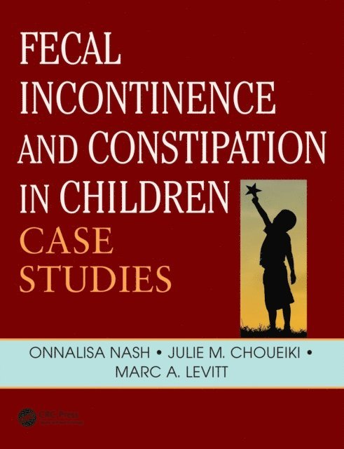 Marc A Levitt - Fecal Incontinence and Constipation in Children, E-bok
