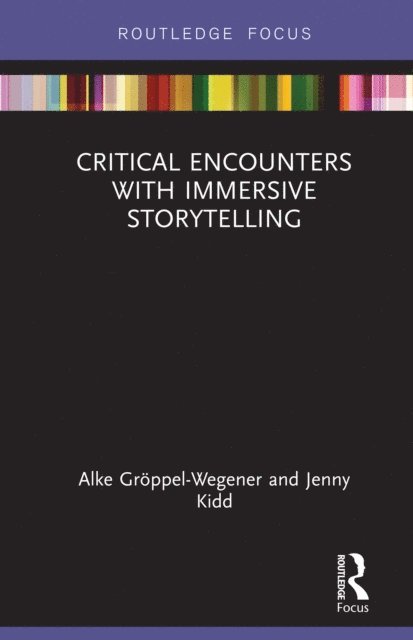 Jenny Kidd, Alke GrA¶ppel-Wegener - Critical Encounters with Immersive Storytelling, E-bok