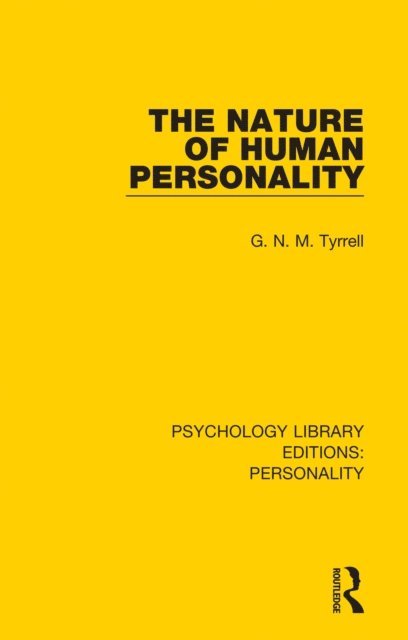 G. N. M. Tyrrell - Nature of Human Personality, E-bok