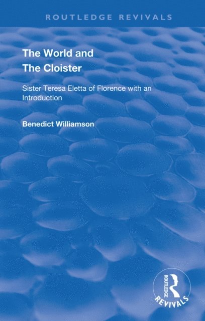 Benedict Williamson - World and the Cloister, E-bok