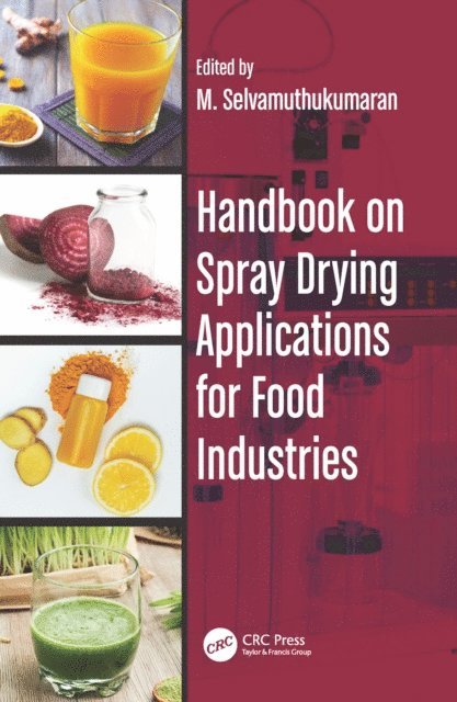 M. Selvamuthukumaran - Handbook on Spray Drying Applications for Food Industries, E-bok